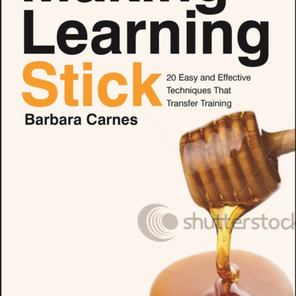 Making Learning Stick: 20 Easy and Effective