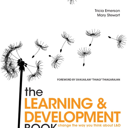 The Learning and Development Book: Change the way you think about L&D