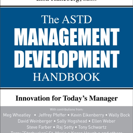 The ASTD Management Development Handbook: Innovation for Today’s Manager