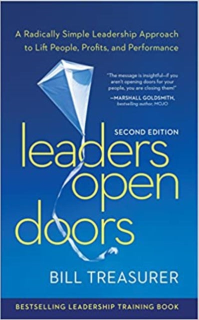 Leaders Open Doors (paperback): A Radically Simple Leadership Approach to Lift People, Profits, and Performance