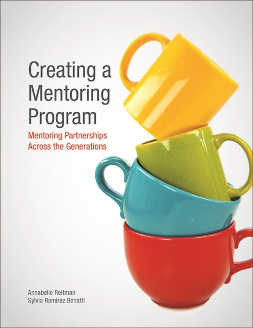 Creating a Mentoring Program: Mentoring Partnerships Across the Generations