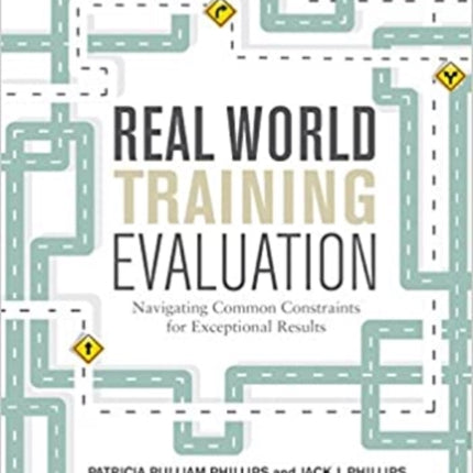 Real World Training Evaluation: Navigating Common Constraints for Exceptional Results