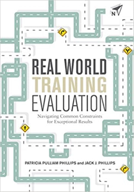 Real World Training Evaluation: Navigating Common Constraints for Exceptional Results