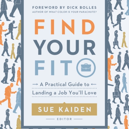 Find Your Fit: A Practical Guide to Landing a Job You'll Love