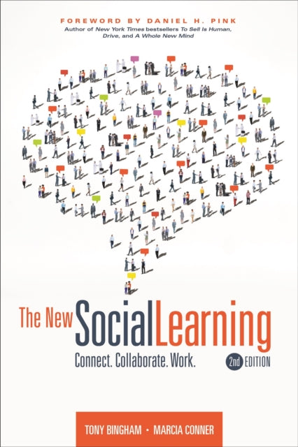 The New Social Learning, 2nd Edition: Connect. Collaborate. Work.