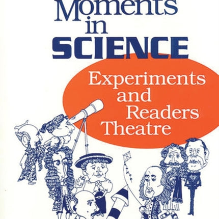 Great Moments in Science: Experiments and Readers Theatre