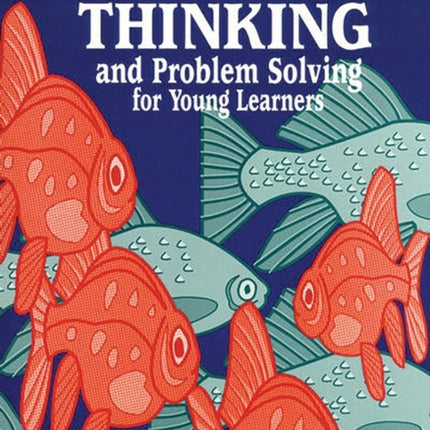 Creative Thinking and Problem Solving for Young Learners