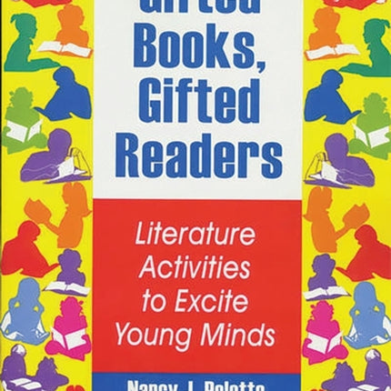 Gifted Books, Gifted Readers: Literature Activities to Excite Young Minds