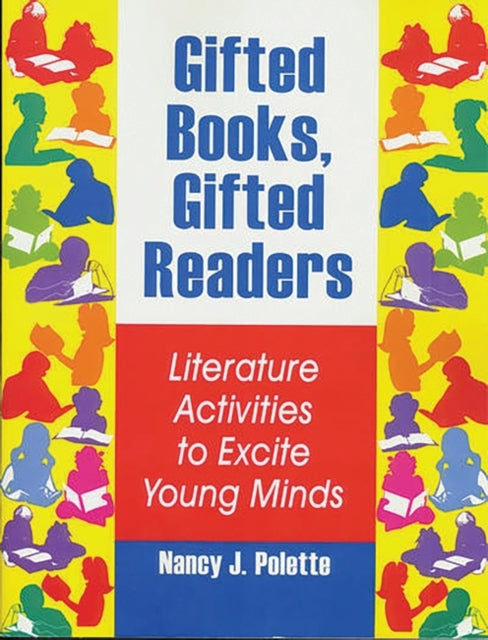 Gifted Books, Gifted Readers: Literature Activities to Excite Young Minds