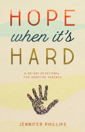 Hope When It's Hard: A 30-Day Devotional for