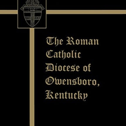 The Roman Catholic Diocese of Owensboro, Kentucky