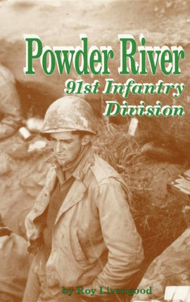 Powder River: 91st Infantry Division