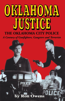 Oklahoma Justice: A Century of Gunfighters,