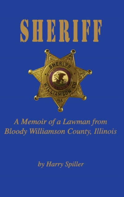 Sheriff: A Memoir of a Lawman from Bloody