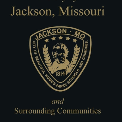 Jackson, MO: & Surrounding Communities