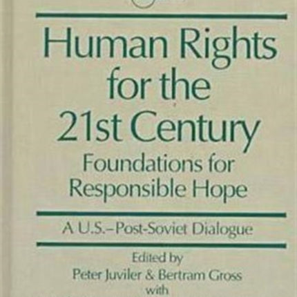 Human Rights for the 21st Century: Foundation for Responsible Hope