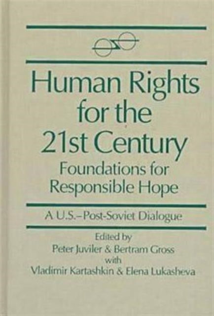 Human Rights for the 21st Century: Foundation for Responsible Hope