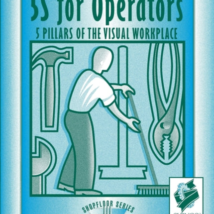 5S for Operators: 5 Pillars of the Visual