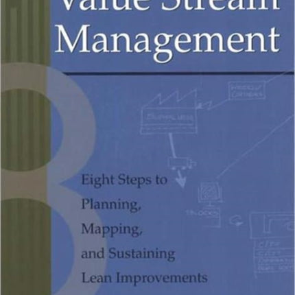 Value Stream Management: Eight Steps to Planning,