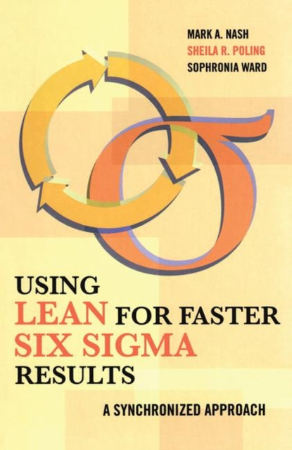 Using Lean for Faster Six Sigma Results: A Synchronized Approach