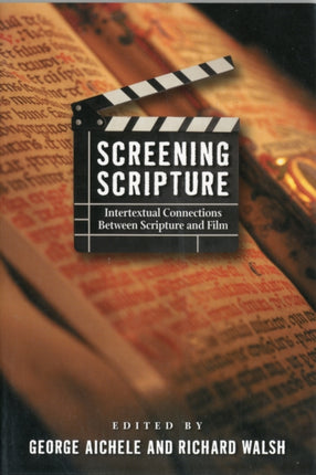 Screening Scripture: Intertextual Connections between Scripture and Film