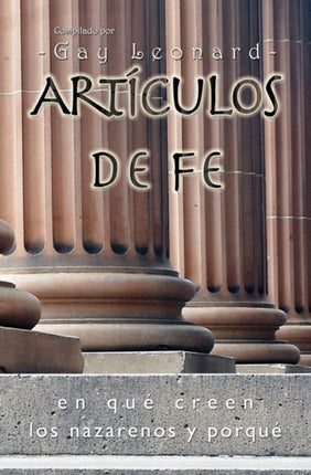 Artículos de Fe: En qué creen los Nazarenos y por qué