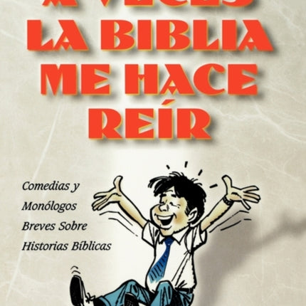 A VECES LA BIBLIA ME HACE REIR (Spanish: A Funny Thing Happened on My Way Through the Bible)