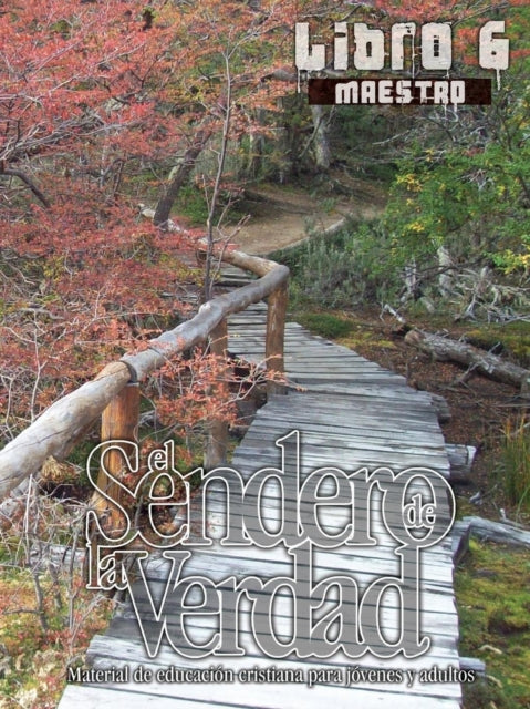 El Sendero de La Verdad, Libro 6 (Maestro):