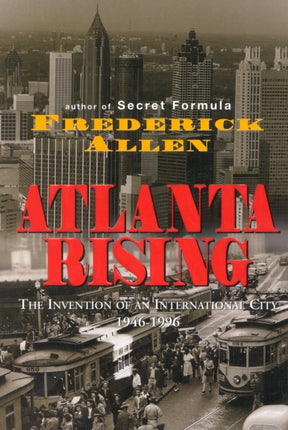 Atlanta Rising: The Invention of an International
