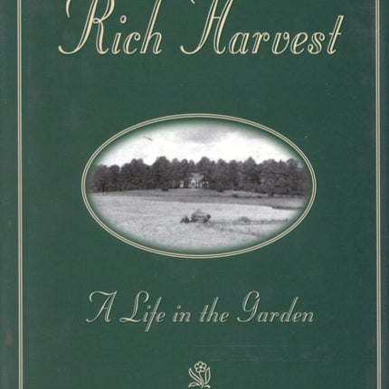 Rich Harvest: A Life in the Garden