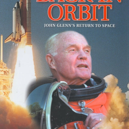 Back in Orbit: John Glenn's Return to Space