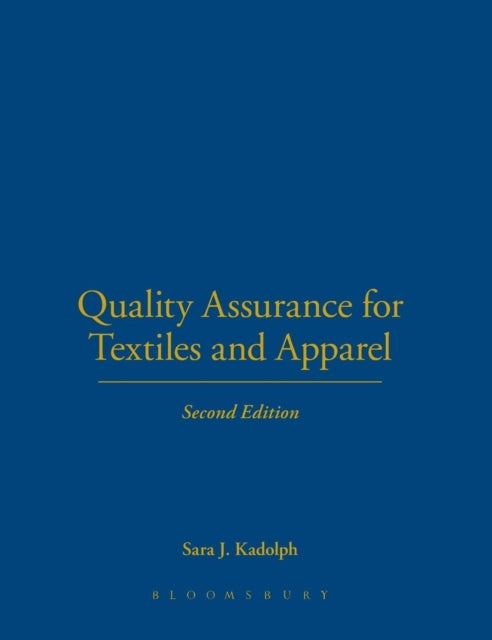 Quality Assurance for Textiles and Apparel 2nd Edition