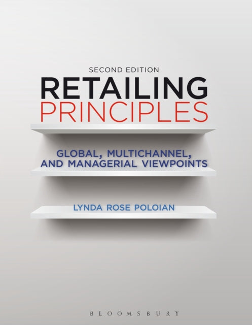 Retailing Principles: Global, Multichannel, and Managerial Viewpoints