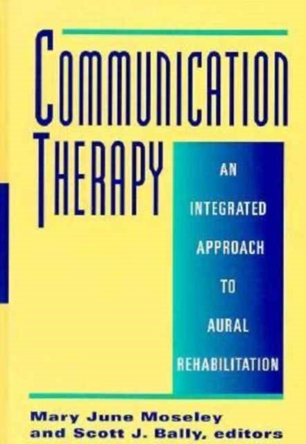 Communication Therapy: An Integrated Approach to