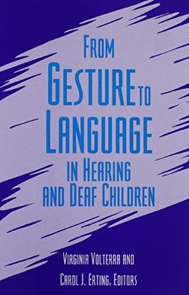 From Gesture to Language in Hearing and Deaf Children