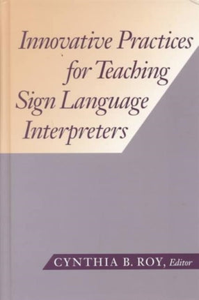 Innovative Practices for Teaching Sign Language Interpreters