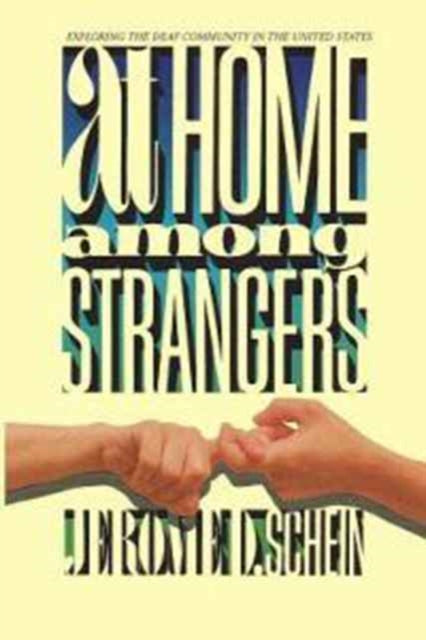 At Home Among Strangers - Exploring the Deaf Community in the United States