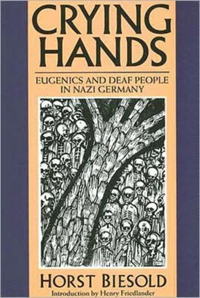 Crying Hands – Eugenics and Deaf People in Nazi Germany