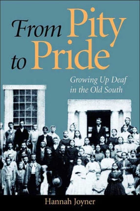 From Pity to Pride: Growing Up Deaf in the Old