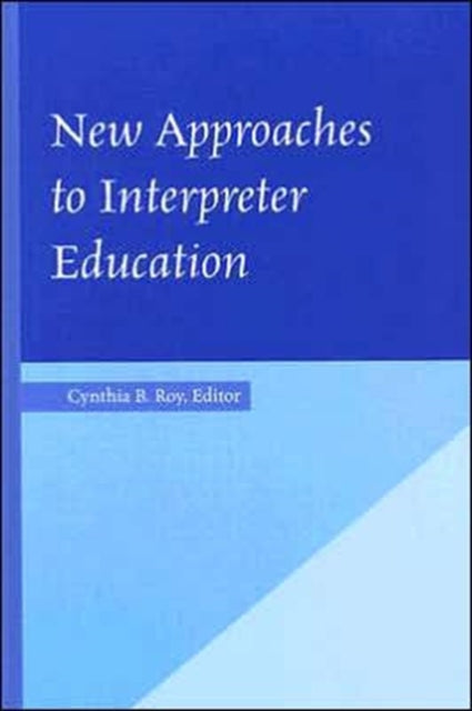 New Approaches to Interpreter Education: v. 3