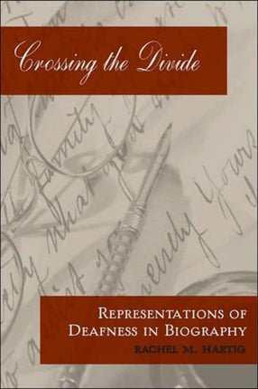 Crossing the Divide: Representations of Deafness in Biography