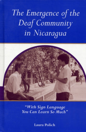 The Emergence of the Deaf Community in Nicaragua: