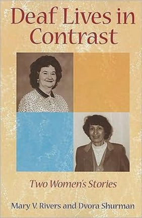 Deaf Lives in Contrast - Two Women's Stories