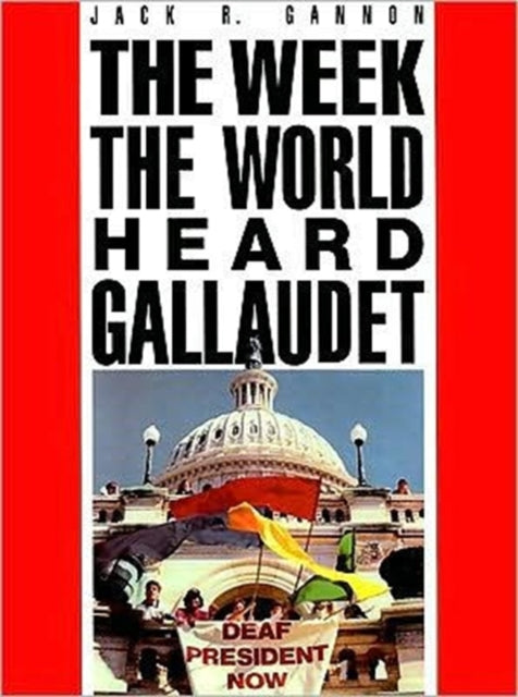 The Week the World Heard Gallaudet