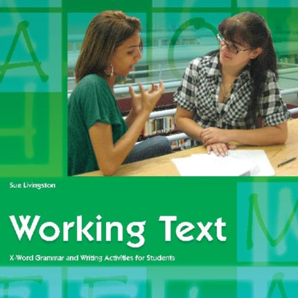 Working Text - X-word Grammar and Writing Activities for Students