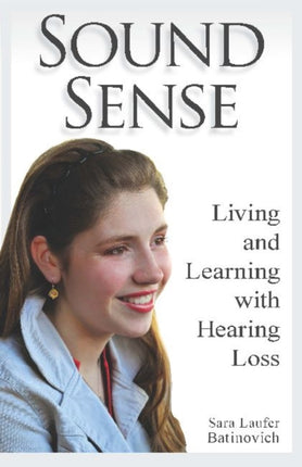 Sound Sense - Living and Learning with Hearing Loss