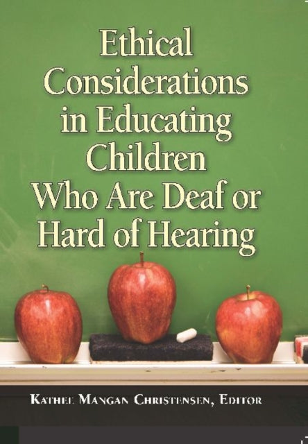 Ethical Considerations in Educating Children Who Are Deaf or Hard of Hearing