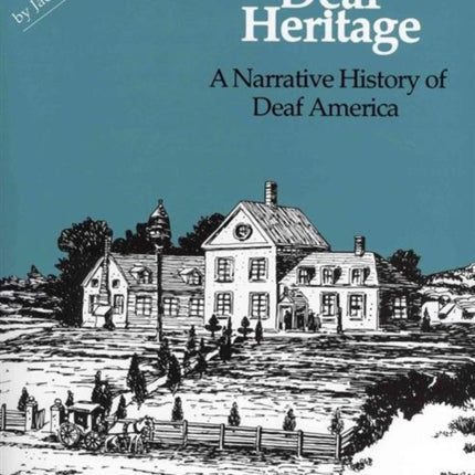 Deaf Heritage - a Narrative History of Deaf America