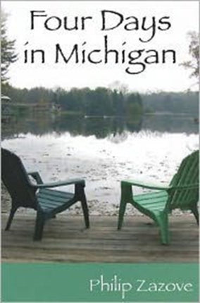 Four Days in Michigan - a Novel