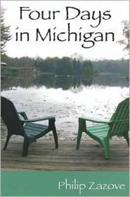 Four Days in Michigan - a Novel